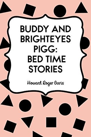 Buddy and Brighteyes Pigg Bed Time Stories